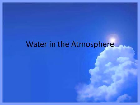 Water in the Atmosphere