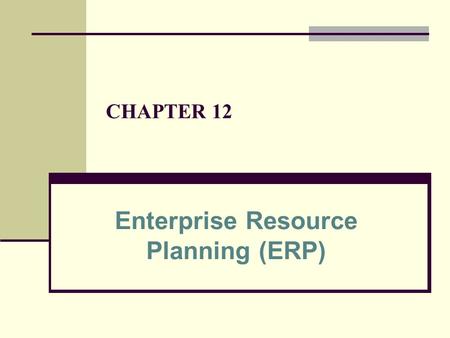 Enterprise Resource Planning (ERP)