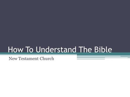 How To Understand The Bible New Testament Church.