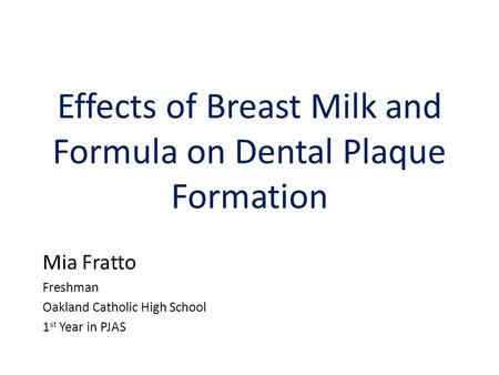 Effects of Breast Milk and Formula on Dental Plaque Formation