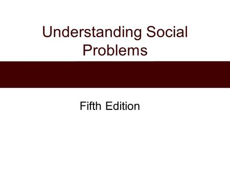 Understanding Social Problems