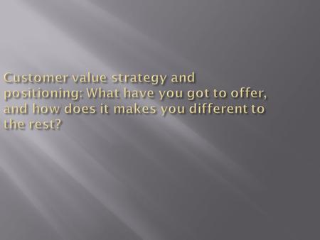 Market sensing and learning strategy Strategic market choices and targets Customer value strategy and positioning Strategic relationships and networks.