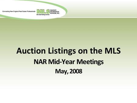 Auction Listings on the MLS NAR Mid-Year Meetings May, 2008.