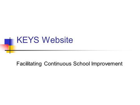 KEYS Website Facilitating Continuous School Improvement.