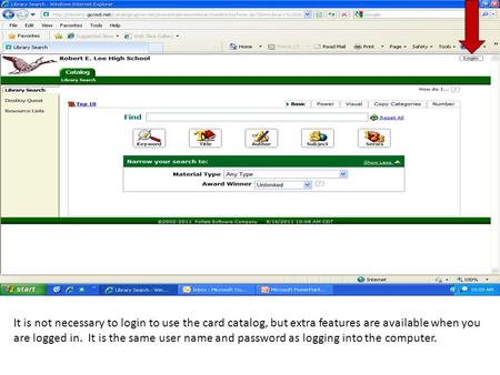 It is not necessary to login to use the card catalog, but extra features are available when you are logged in. It is the same user name and password as.