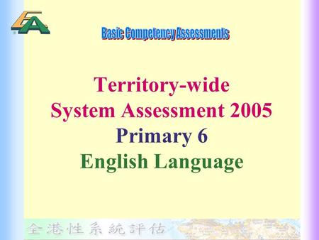 Territory-wide System Assessment 2005 Primary 6 English Language.