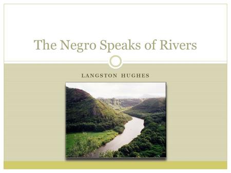 The Negro Speaks of Rivers