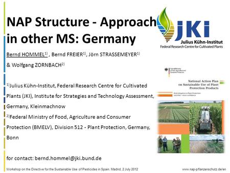 Www.nap-pflanzenschutz.de/enWorkshop on the Directive for the Sustainable Use of Pesticides in Spain. Madrid, 2 July 2012 NAP Structure - Approach in other.