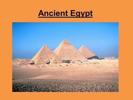 Ancient Egypt. The Creation of Egypt Beginning in the 5 th millennium it has been said that the early settlers of Egypt were native of North Africa.