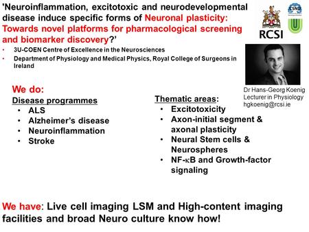 'Neuroinflammation, excitotoxic and neurodevelopmental disease induce specific forms of Neuronal plasticity: Towards novel platforms for pharmacological.