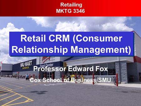 Retail CRM (Consumer Relationship Management)