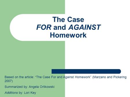 The Case FOR and AGAINST Homework