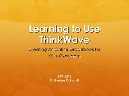 Learning to Use ThinkWave