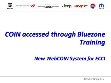 COIN accessed through Bluezone Training New WebCOIN System for ECCI.