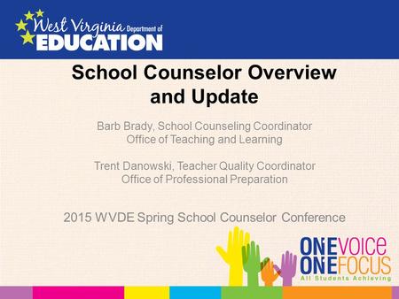 School Counselor Overview and Update Barb Brady, School Counseling Coordinator Office of Teaching and Learning Trent Danowski, Teacher Quality Coordinator.