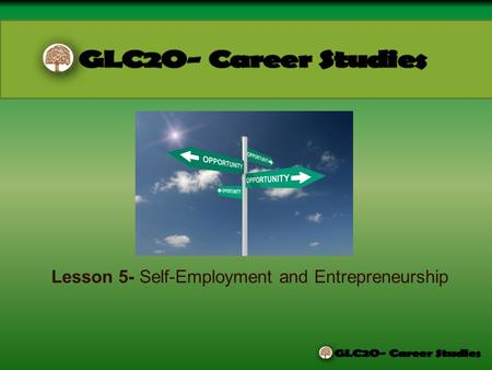 Lesson 5- Self-Employment and Entrepreneurship. “Masculine” versus “Feminine” Jobs Homework with Justin.