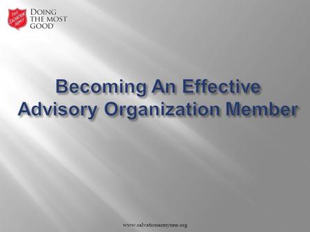 Www.salvationarmynne.org. Few organizations are more dependent on their boards or advisory organizations than The Salvation Army. Advisory Boards are.