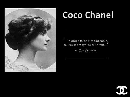 Coco Chanel.