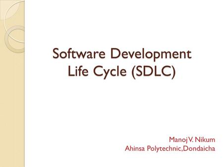 Software Development Life Cycle (SDLC)