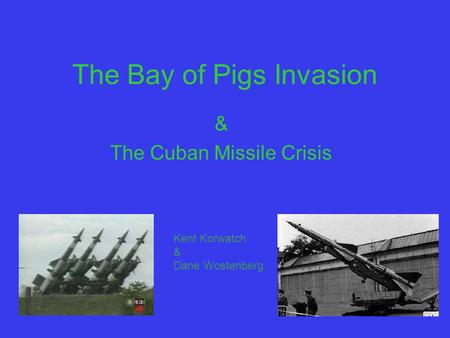 The Bay of Pigs Invasion