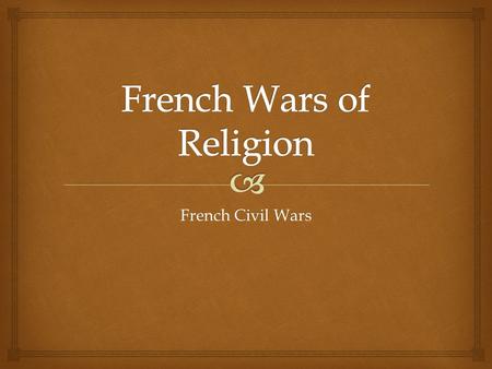 French Wars of Religion