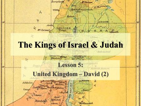 The Kings of Israel & Judah