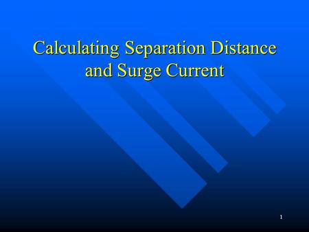 Calculating Separation Distance and Surge Current