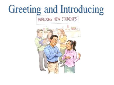 Greeting and Introducing