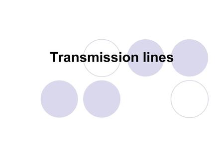 Transmission lines.