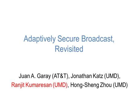 Adaptively Secure Broadcast, Revisited