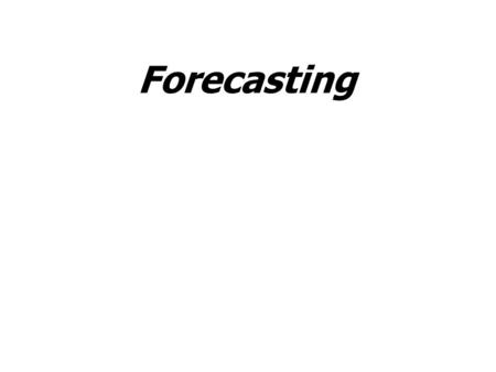 Forecasting.