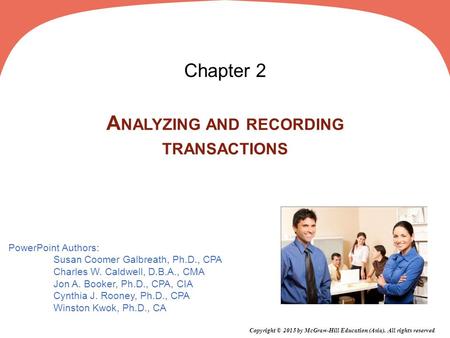 PowerPoint Authors: Susan Coomer Galbreath, Ph.D., CPA Charles W. Caldwell, D.B.A., CMA Jon A. Booker, Ph.D., CPA, CIA Cynthia J. Rooney, Ph.D., CPA Winston.