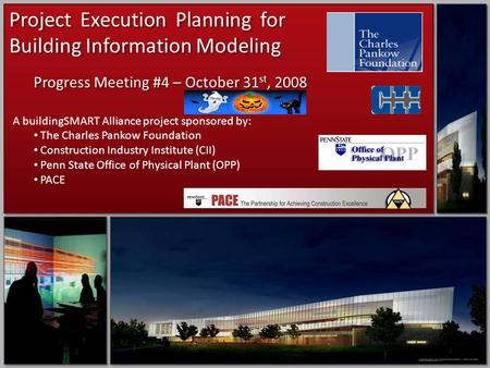 Project Execution Planning for Building Information Modeling A buildingSMART Alliance project sponsored by: The Charles Pankow Foundation Construction.