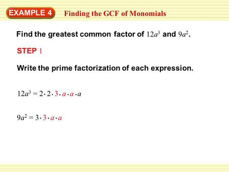 EXAMPLE 4 Finding the GCF of Monomials