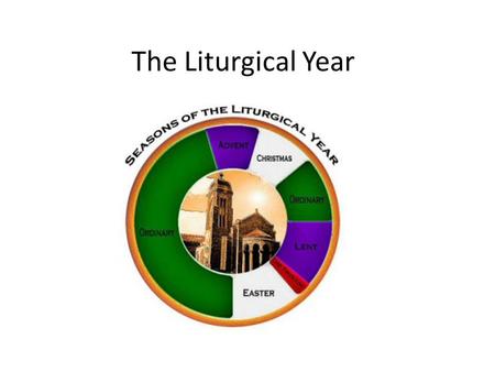 The Liturgical Year.