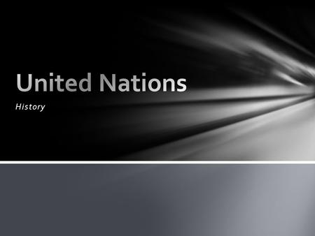 History. League of Nations an organization conceived in similar circumstances during the first World War, and established in 1919 under the Treaty of.