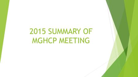 2015 SUMMARY OF MGHCP MEETING. SUMMARY OF PROGRAM  TOTAL CERTIFIED CHEMISTS = 95  During 2015 one chemist retired and one new chemist was certified.