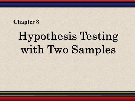 Hypothesis Testing with Two Samples