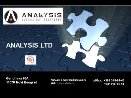 ANALYSI   Web:  ANALYSIS LTD Gandijeva 76A 11070 Novi Beograd tel/fax: +381 318-64-46 +381318-64-48.