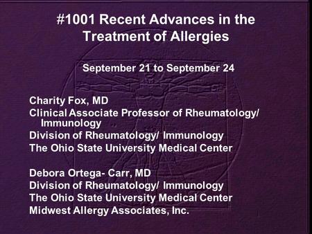 September 21 to September 24 Charity Fox, MD Clinical Associate Professor of Rheumatology/ Immunology Division of Rheumatology/ Immunology The Ohio State.