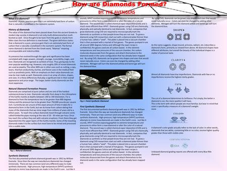 What is a diamond? Diamond - A pure, precious gem that is an extremely hard form of carbon that is naturally crystallized in the isometric system. History.