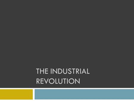 THE INDUSTRIAL REVOLUTION. 1. Factors of Success in Great Britain a. Exploration and Colonization i. Had many colonies that produced many raw goods ii.