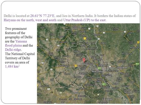 The National Capital Territory of Delhi covers an area of 1,484 km2