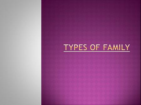  People live longer – aging population  People who remain single and childless throughout their lives  Divorced  International.