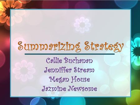 Summarizing is when larger selections of text are reduced to their bare essentials: the gist, the key ideas, and the main points that are worth noting.