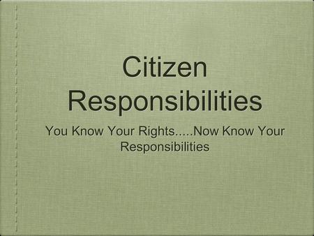 Citizen Responsibilities