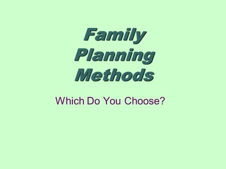 Family Planning Methods