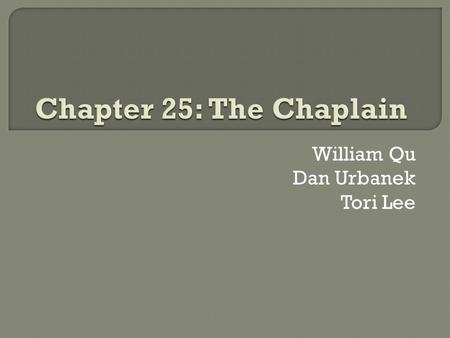 William Qu Dan Urbanek Tori Lee.  Chapter 24: Snowden’s funeral after he was killed at Avignon Yossarian sits naked in the tree.