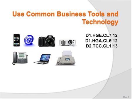 Use Common Business Tools and Technology