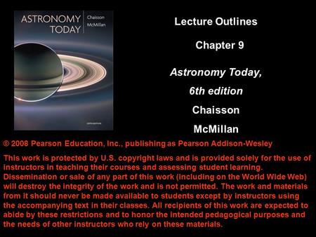 © 2008 Pearson Education, Inc., publishing as Pearson Addison-Wesley This work is protected by U.S. copyright laws and is provided solely for the use of.